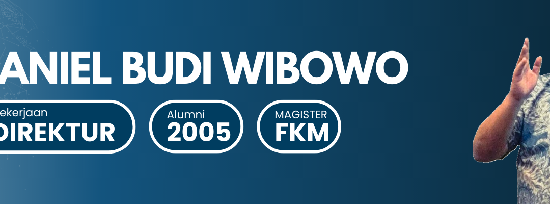 dr. Daniel Budi Wibowo, M.Kes.